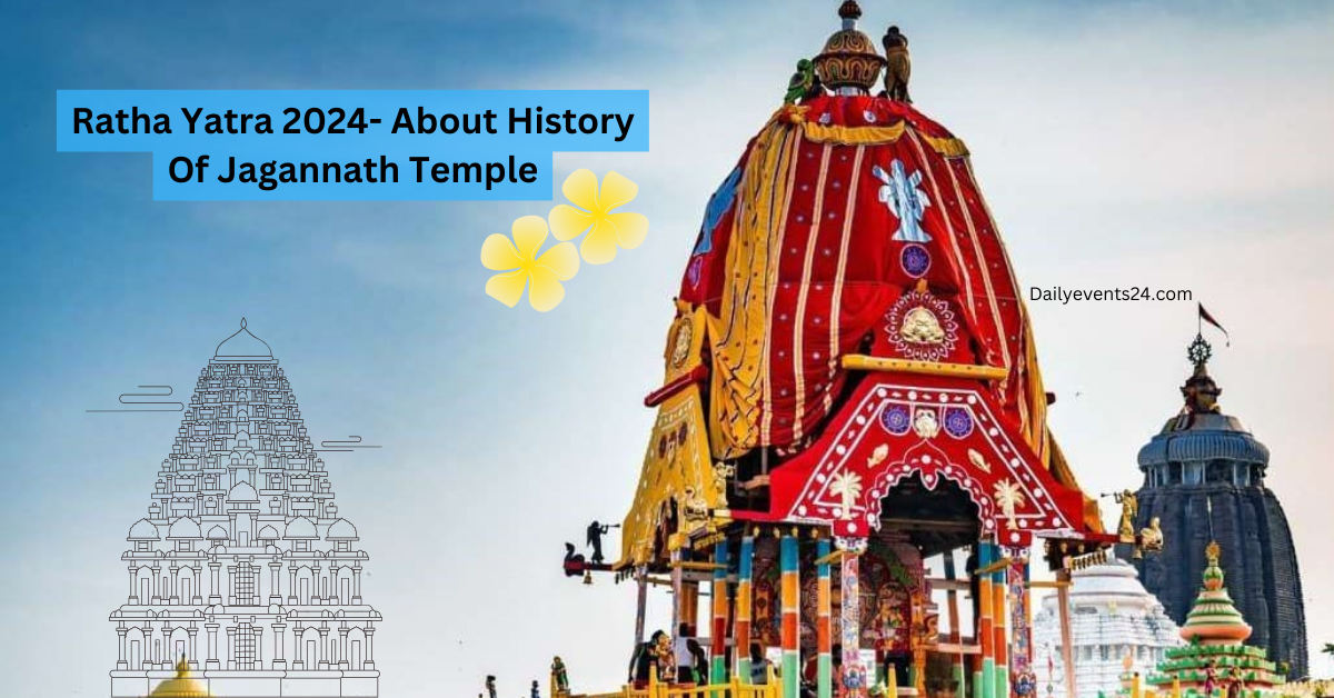Ratha Yatra 2024- About History Of Jagannath Temple